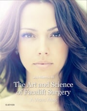 The Art and Science of Facelift Surgery E-Book Joe Niamtu, DMD, FAACS