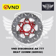 VND DISCBRAKE AK 777 SCOOPY VARIO 125 VARIO 150 OLD SIZE 220MM GEAR 100%Original