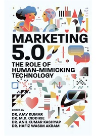 Marketing 5.0 The Role of Human-Mimicking Technology