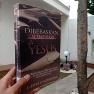 Dibebaskan Setiap Hari Oleh Yesus