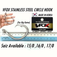 Vfox Stainless Steel Circle Hook (Made In Korea) 15/0 , 16/0 , 17/0   420J2