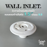 Wall inlet ABS 1.5 inch 42 mm.  หัวจ่ายน้ำผนังสระว่ายน้ำ แบบสวมด้านในท่อ 1.5  นิ้ว Class 8.5 (ท่อบาง) (ปรับใช้สวมด้านในท่อ 1.5 inch Class 13.5 ได้ )
