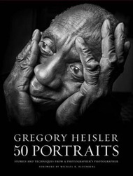 Gregory Heisler : 50 Portraits by Gregory Heisler (US edition, hardcover)