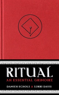 Ritual: An Essential Grimoire Ritual: An Essential Grimoire Hardcover Audible Audiobook Kindle