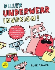 Killer Underwear Invasion! Elise Gravel