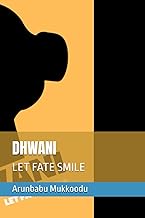 DHWANI: LET FATE SMILE