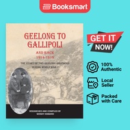 Geelong To Gallipoli And Back - Paperback - English - 9780994436238