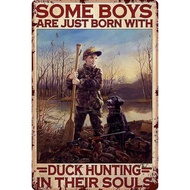Duck Hunting Metal Signs,Some Boy are Just Born with Duck Hunting in Their Souls,Vintage Man Cave De