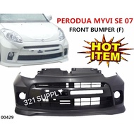 MYVI SE 07 FRT BUMPER // EZI 2005-2007 SE SE1 07 FRONT BUMPER / REAR BUMPER Material : PP COVER DEPA