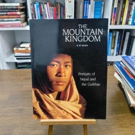 The Mountain Kingdom: Portraits of Nepal and the Gurkhas  Bruce M. Niven