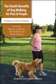 The Health Benefits of Dog Walking for Pets and People Rebecca A. Johnson