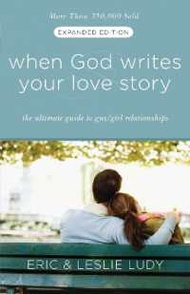 Great price When God Writes Your Love Story : The Ultimate Guide to Guy/Girl Relationships [Paperbac