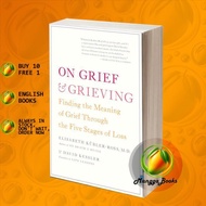 On Grief and Grieving - Finding the Meaning of Grief Through the Five