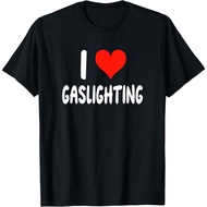 I Love Gaslighting - Heart - Gas Lighting T-Shirt