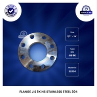 FLANGE JIS 5K NS SS304 1/2" - 4" INCH T1879