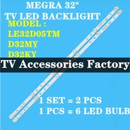 LE32D05TM D32MY D32KY MEGRA 32" TV LED Backlight (LAMP TV) MEGRA" INCH LED TV LE32D05 32D05TM 32D05