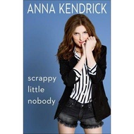 [BnB] USED Scrappy Little Nobody by Anna Kendrick (Used: Good)