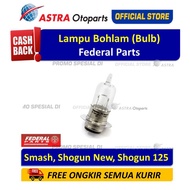Lampu Bohlam Federal Parts untuk motor SMASH SHOGUN NEW SHOGUN 125