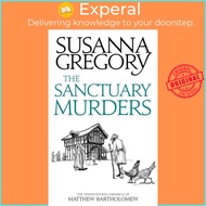 The Sanctuary Murders - The Twenty-Fourth Chronicle of Matthew Bartholomew by Susanna Gregory (UK edition, paperback)