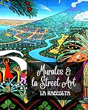 Murales e la Street Art - La Raccolta: La storia raccontata sui muri - Raccolta di 3 foto libri