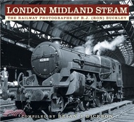 London Midland Steam：The Railway Photographs of R.J. (Ron) Buckley