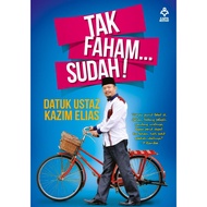 Tak Faham... Sudah - Datuk Ustaz Kazim Elias