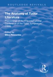 The Anatomy of Tudor Literature Mike Pincombe