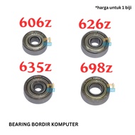 MESIN Computer Embroidery Sewing Machine Bearings Size 606Z, 626Z, 635Z, 698Z