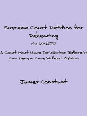 Supreme Court Petition For Rehearing No 10-1275 James Constant