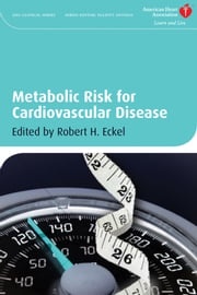 Metabolic Risk for Cardiovascular Disease Robert H. Eckel