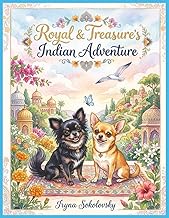 Royal & Treasure's Indian Adventure: Chihuahuas in India, Magic map, Magic coin, Seagull, Peacock, E