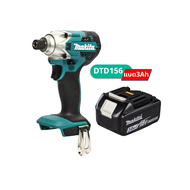 MAKITA ไขควงกระแทกไร้สาย 18V+(แบต3Ah1ก้อน) รุ่น DTD156/DTD153/DTD154Z/DTD157Z/DTD157ZB/DTD172Z/DTD17