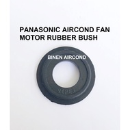 PANASONIC/NATIONAL AIRCOND FAN MOTOR RUBBER BUSH (1 PC)