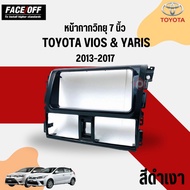 Car Radio Mask 7 Inches TOYOTA VIOS YARIS 2 DIN Year 2013-2017 FACE/OFF Brand Glossy Black