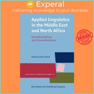Applied Linguistics in the Middle East and North Africa : Current practices and future direct by Atta Gebril (hardcover)
