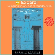 The Training & Work of an Initiate by Dion Fortune (US edition, paperback)
