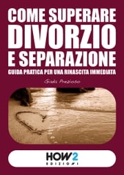 Come Superare Divorzio e Separazione Giada Prezioso