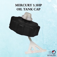 MERCURY 3.3HP OIL TANK CAP TUDUNG TANGKI MINYAK 2-STROKE 3.3HP 5HP
