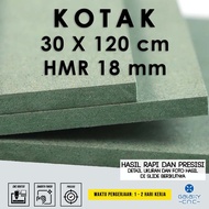HIJAU 30 x 120 cm box - HMR 18 mm - HMR Board Green MDF Board/