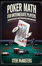 Poker Math for Intermediate Players: Advanced Odds, Equity, and Pot Calculations to Boost Your Succe