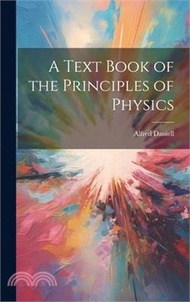 21660.A Text Book of the Principles of Physics