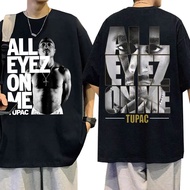 Rapper Tupac 2pac Shakur All Eyez on Me Men Women Hip Hop Vintage Casual Oversized T-Shirt Men Stree