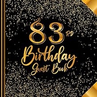 83rd Birthday Guest Book: Black & Gold Cover | Happy Birthday Guest Book | Guest Message and Thought