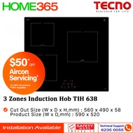 Tecno 3 Zones Induction Hob TIH 638 - FREE INSTALLATION