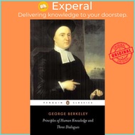 Principles of Human Knowledge and Three Dialogues by George Berkeley (UK edition, paperback)