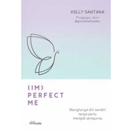 (IM)PERFECT ME - Valuables Yourself Without Need to Be PERFECT
