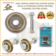 ISHII JAPAN 22MM TILE CUTTER BLADE  NO22-X TITANIUM COATED ROTARY BEARING CUTTING WHEEL