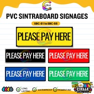 SINTRA PVC SIGNAGES (SBC-51 to SBC-55) - PLEASE PAY HERE SIGNAGE Waterproof for Store/Shop/Business