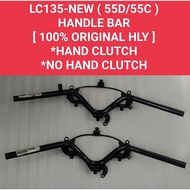 LC135 V2/V3/V4/V5/V6 [ 100% ORIGINAL HLY ][ 55D/55C ] HANDLE BAR