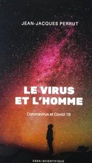 Le Virus et l'Homme Jean-Jacques PERRUT
